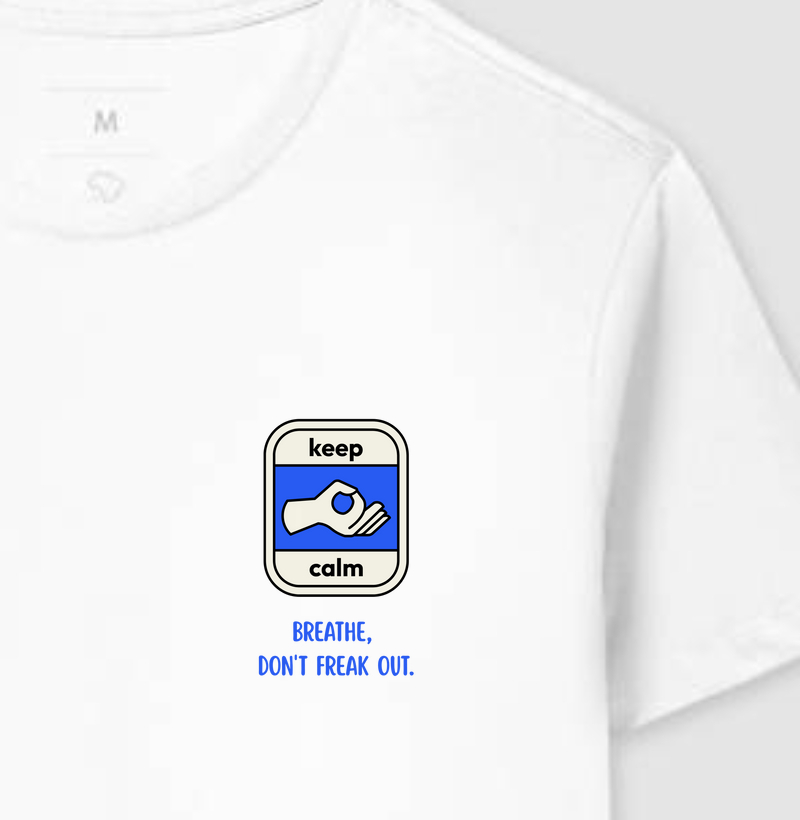 BREATHE, DON'T FREAK OUT