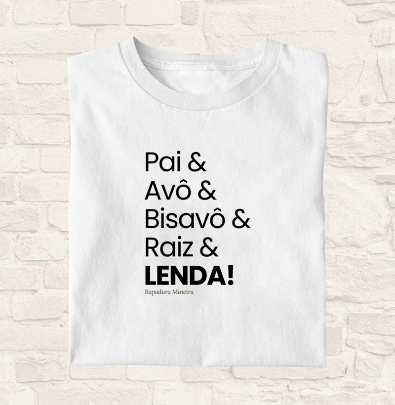 Pai & Avô & Bisavô & Raiz & LENDA!