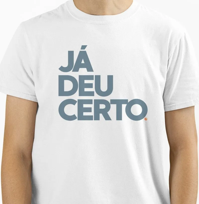 Já deu certo