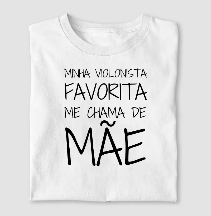 Minha Violonista Favorita Me Chama de Mãe