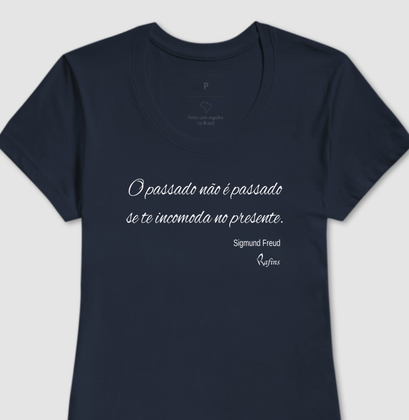 Baby Look - O passado não é passado se te incomoda no presente. Freud