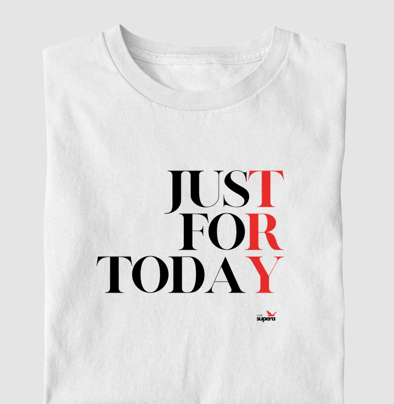 Camiseta "Just For Today"