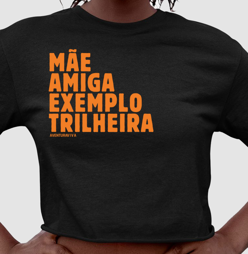 Mãe, amiga, exemplo, trilheira