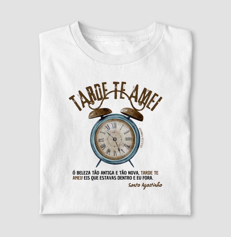 "Tarde te amei!" Santo Agostinho