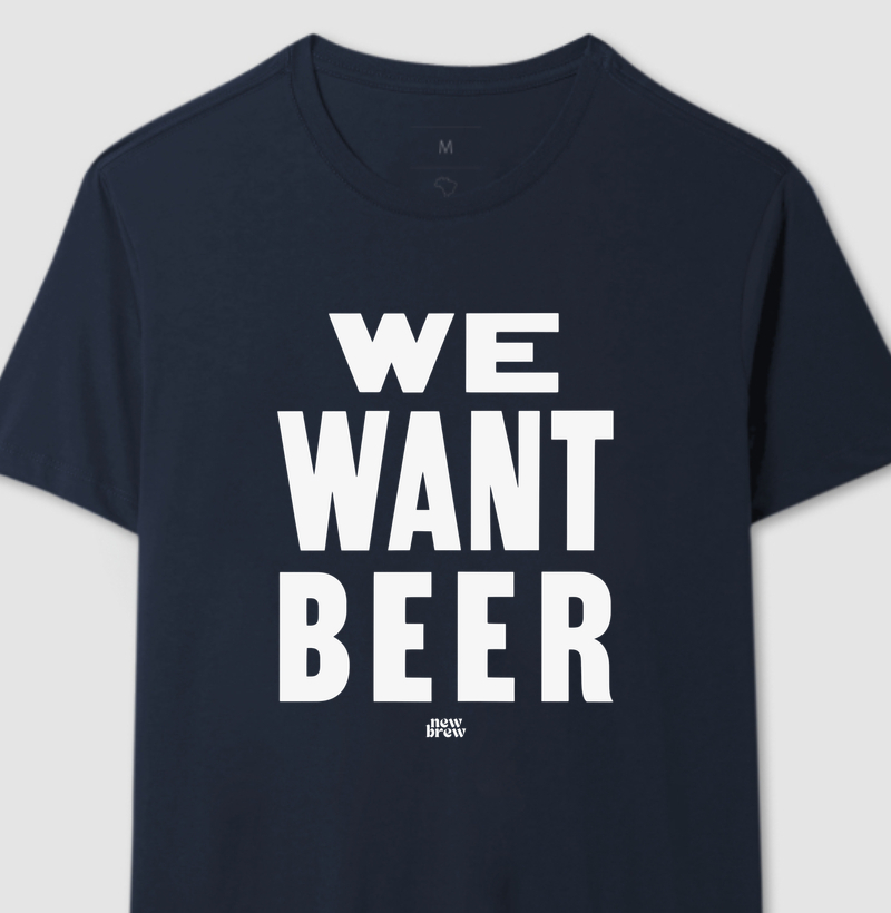 We Want Beer 2 - New Brew - Camiseta