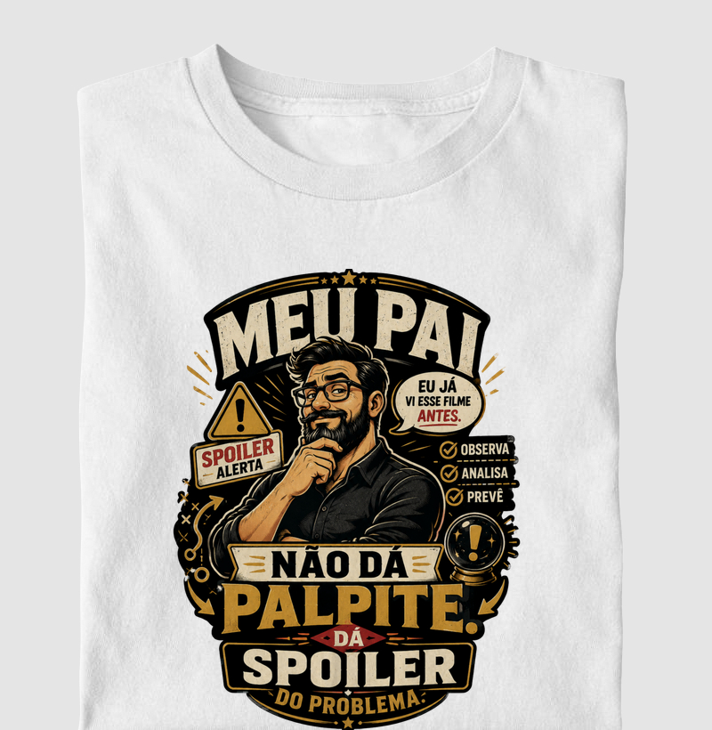 Meu Pai Não Dá Palpite. Dá Spoiler do Problema.