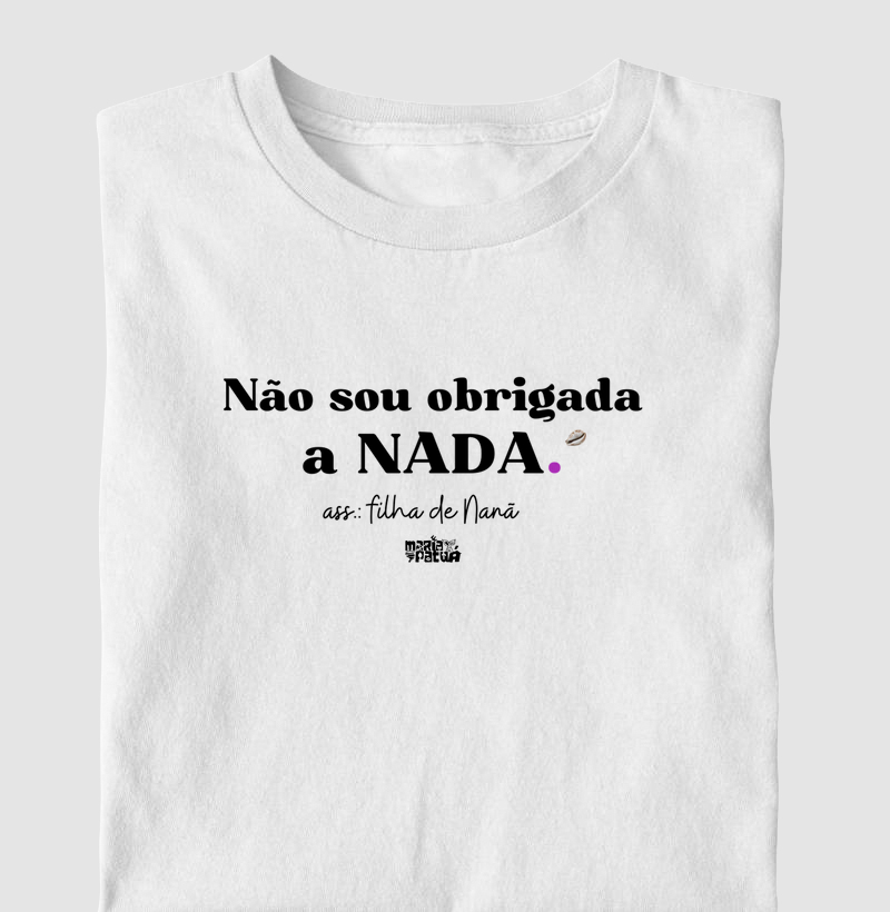 Não Sou Obrigado a Nada - Nanã