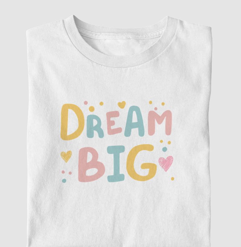 Camiseta Infantil Dream Big