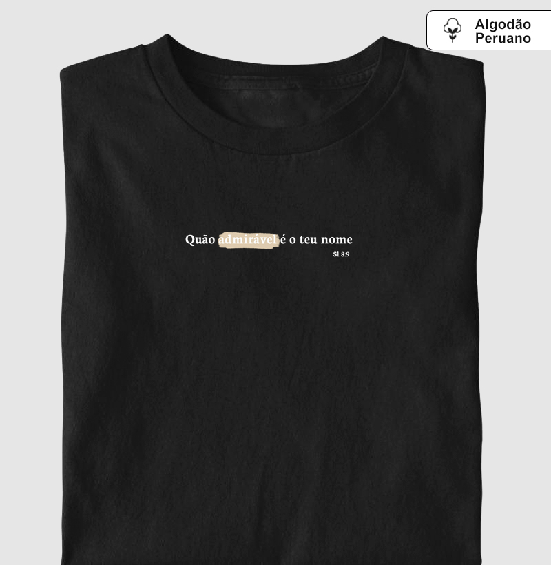 QUÃO ADMIRÁVEL É TEU NOME