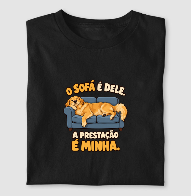 O sofá é dele. A prestação é minha.
