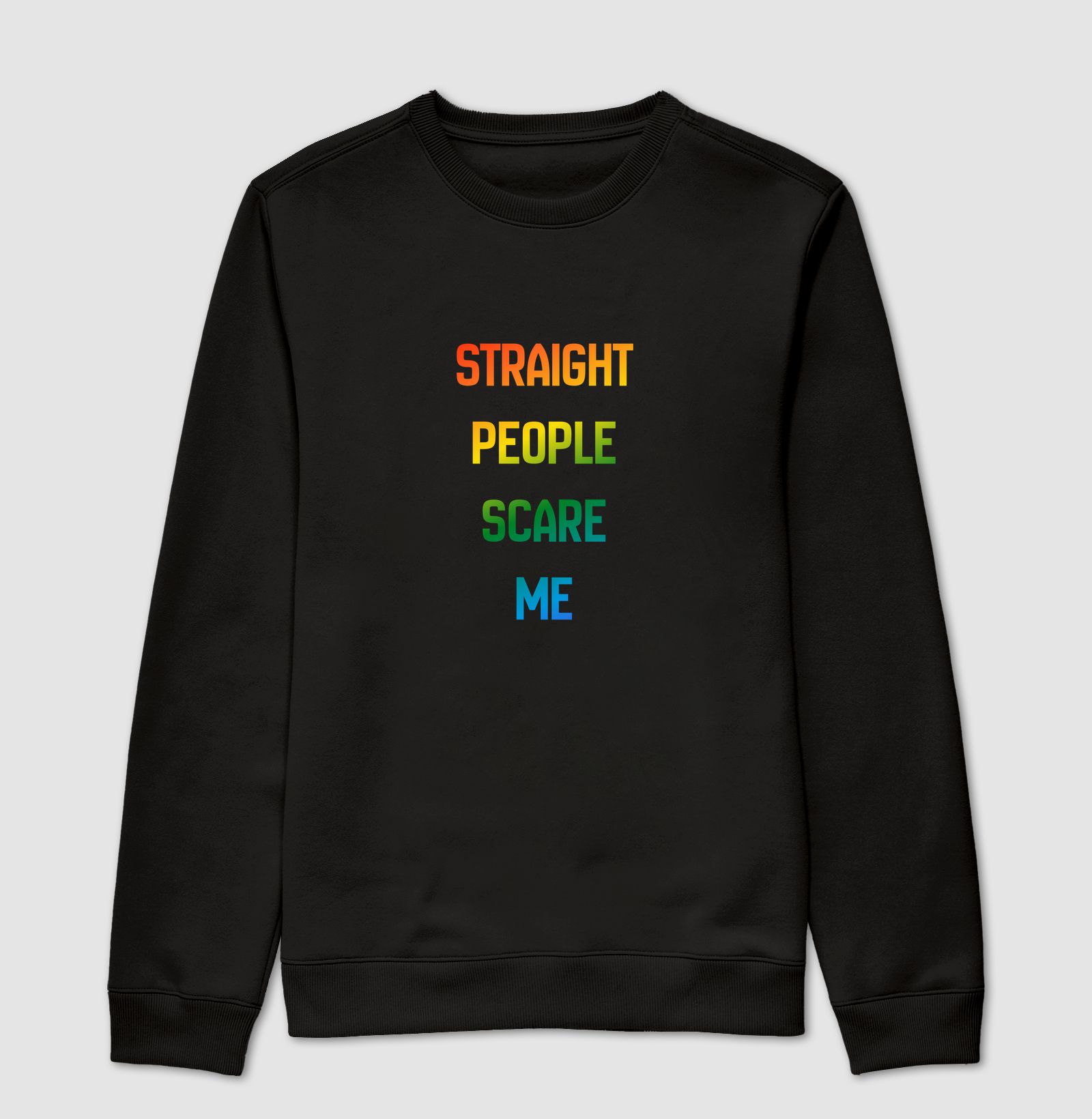 STRAIGHT PEOPLE SCARE ME