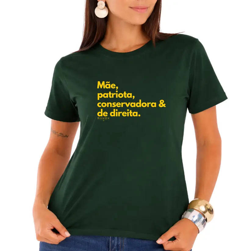 Mãe, patriota, conservadora e de direita.