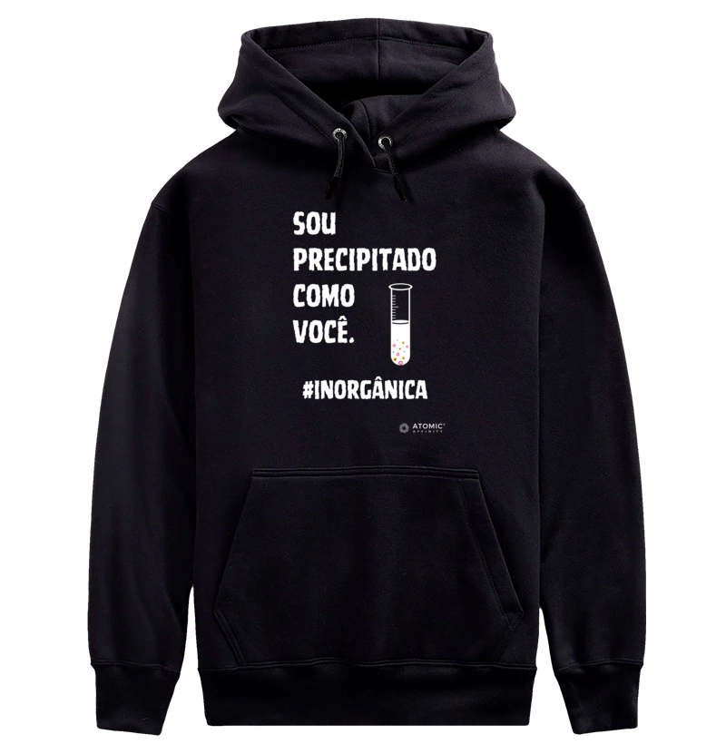 Sou precipitado como você.