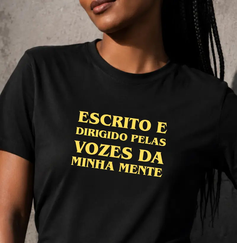 Escrito e dirigido pelas vozes da minha mente