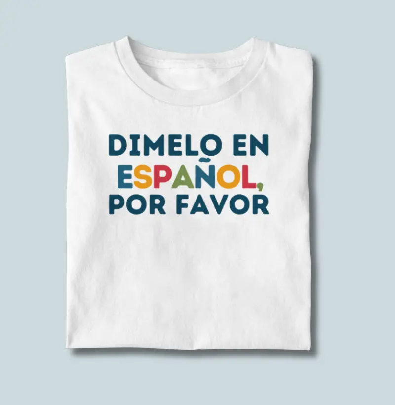 Camiseta | En Espanol, por favor.