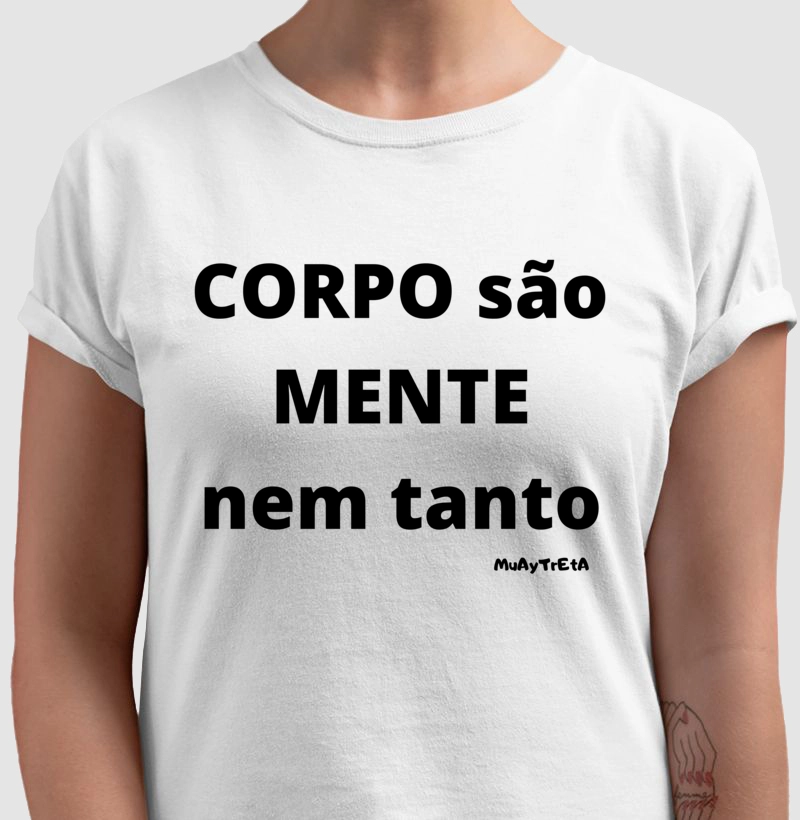 Corpo São Mente Nem Tanto
