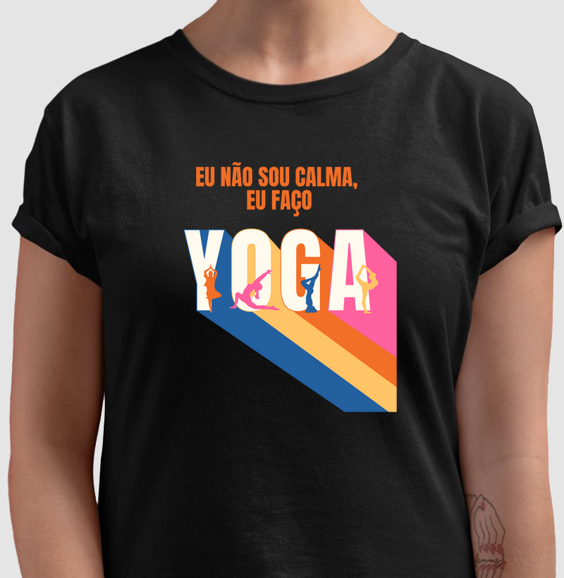 Eu Não Sou Calma, Eu Faço Yoga