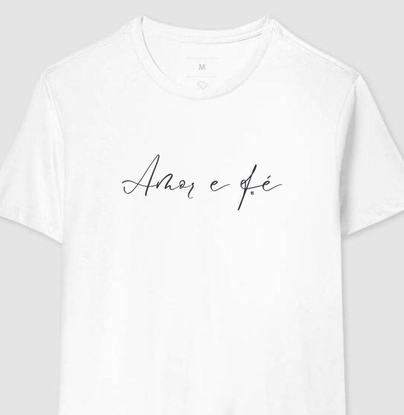 Camiseta Amor e fé