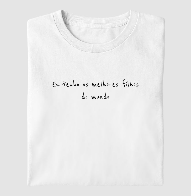 Camiseta Masculina Melhores filhos do Mundo