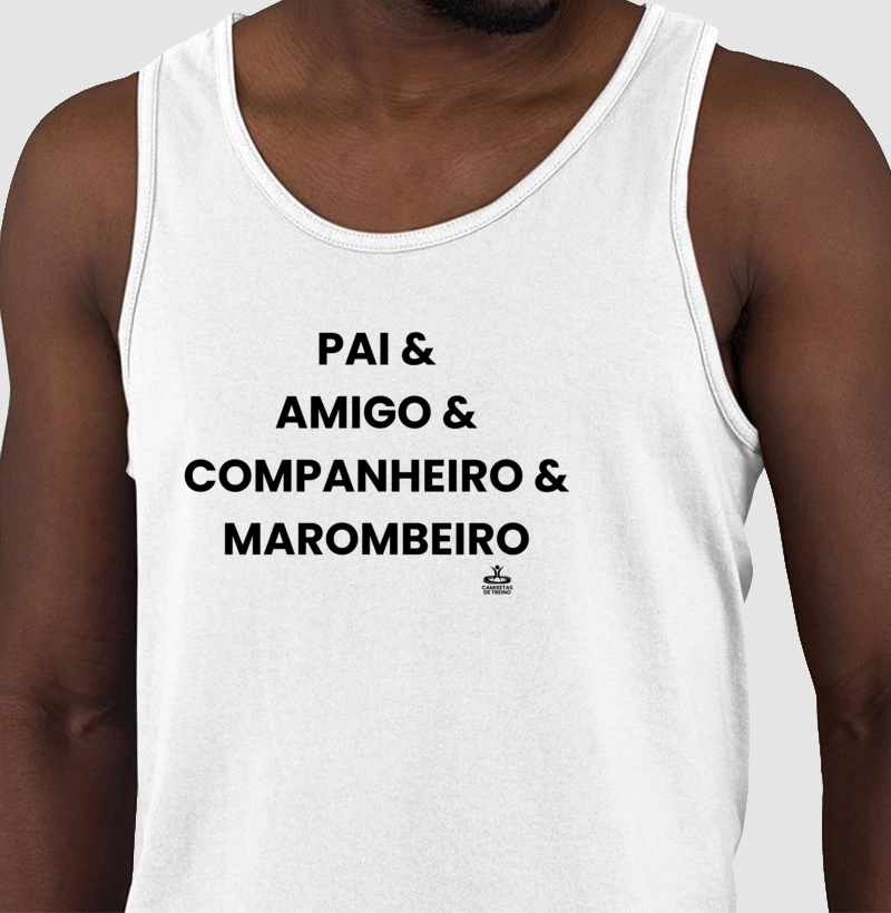 Pai & Amigo & Companheiro & Marombeiro