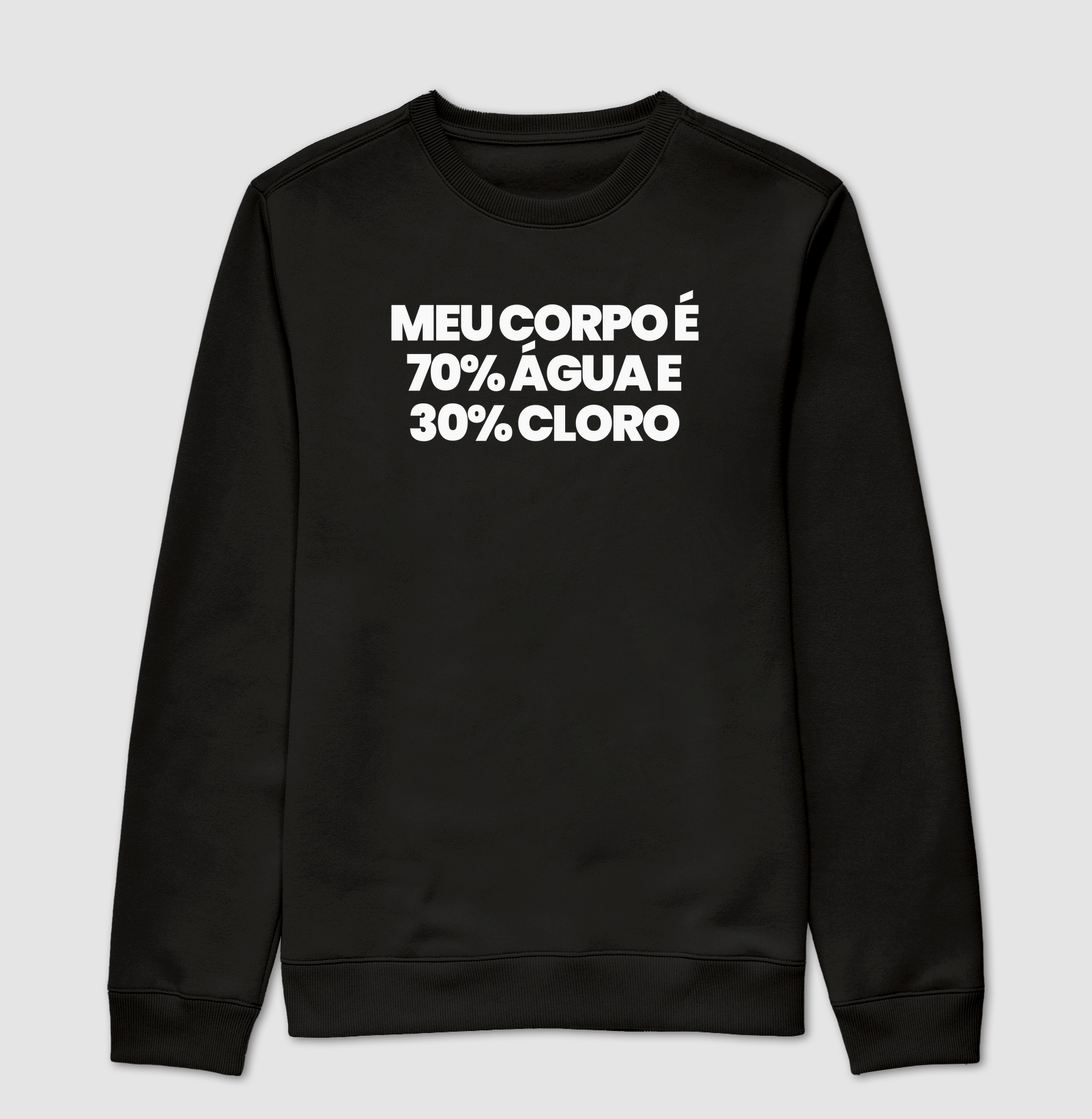 Meu corpo é 70% água e 30% cloro