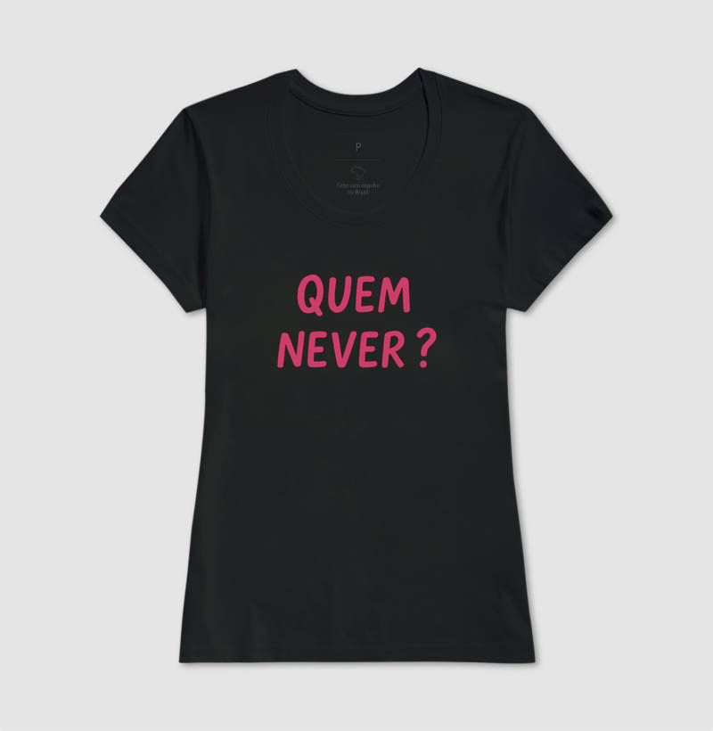 Quem never?