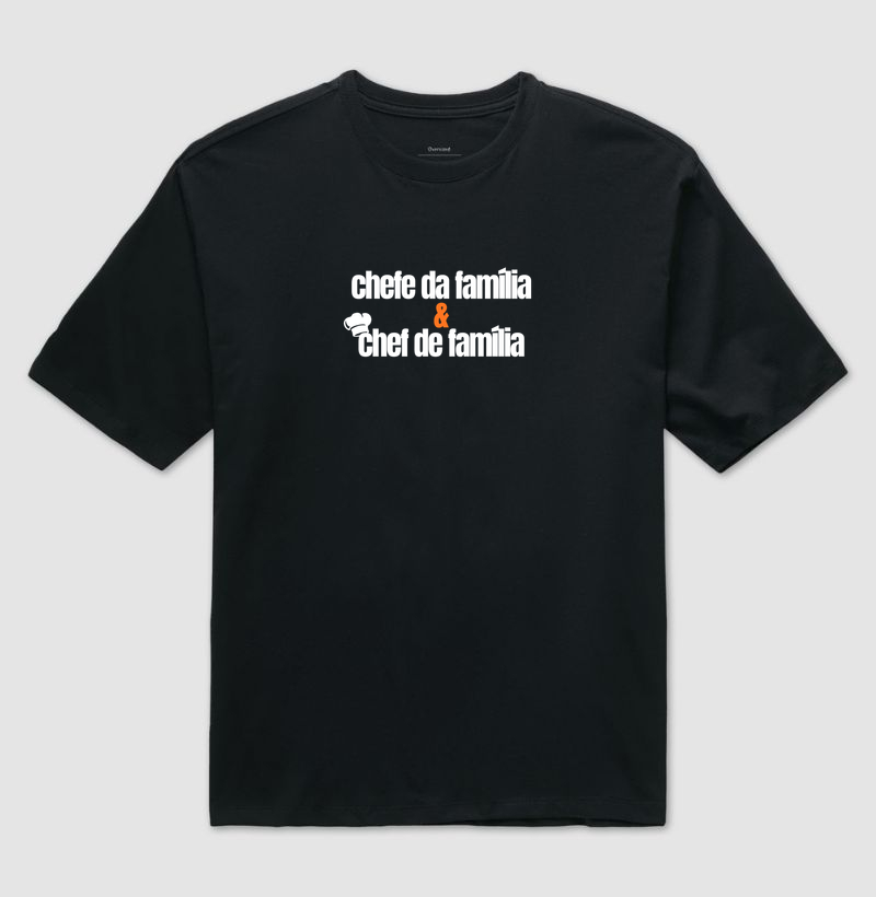 chef e chefe de família - Camiseta Oversized