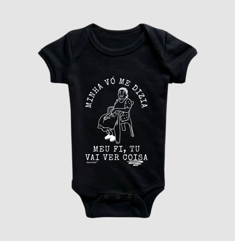 Minha vó me dizia - meu fi, tu vai ver coisa