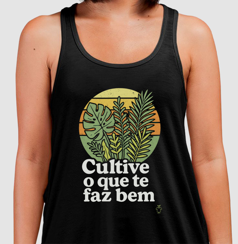 Cultive o que te faz bem