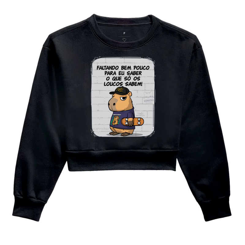 Camiseta Capivara só os loucos - Cropped Moletom