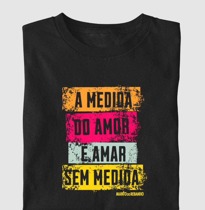A Medida do Amor...