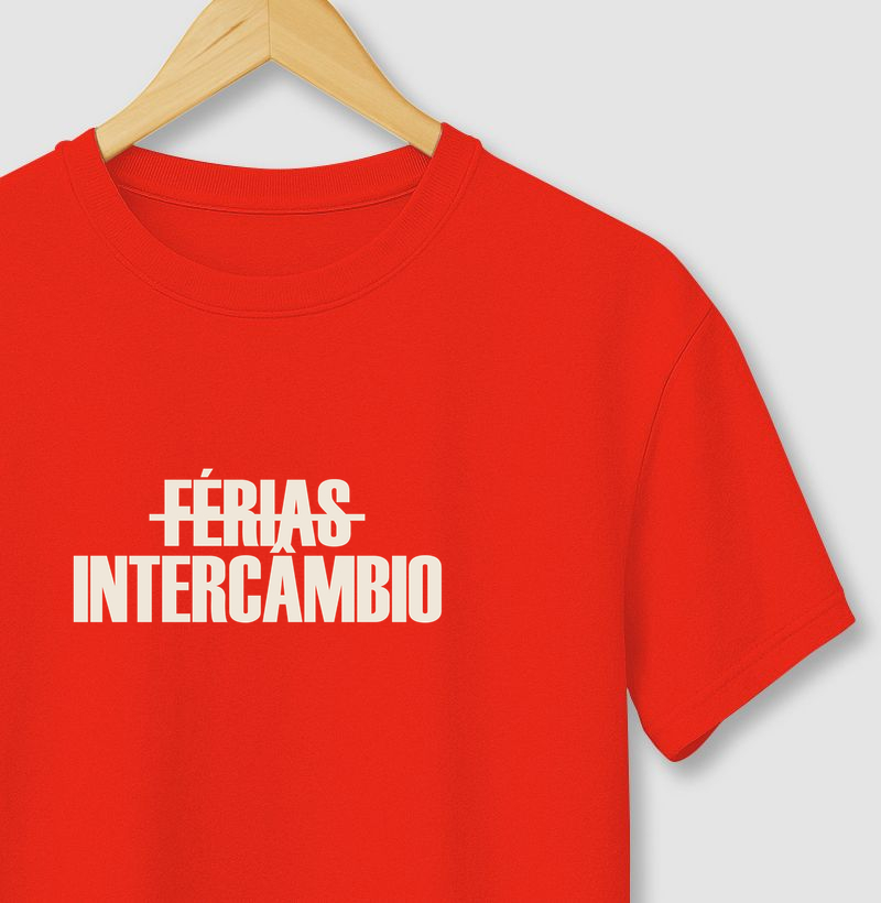 Camiseta Intercâmbio, Não Férias - Camiseta