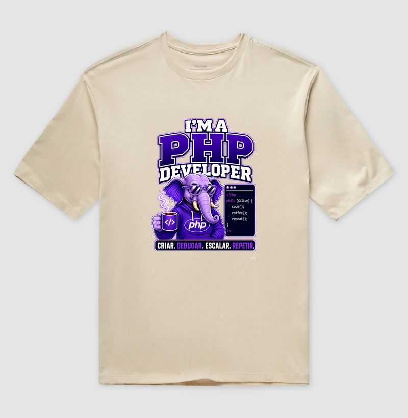 Camiseta Oversized I’m a PHP Developer V2 — Criar, Debugar, Escalar, Repetir