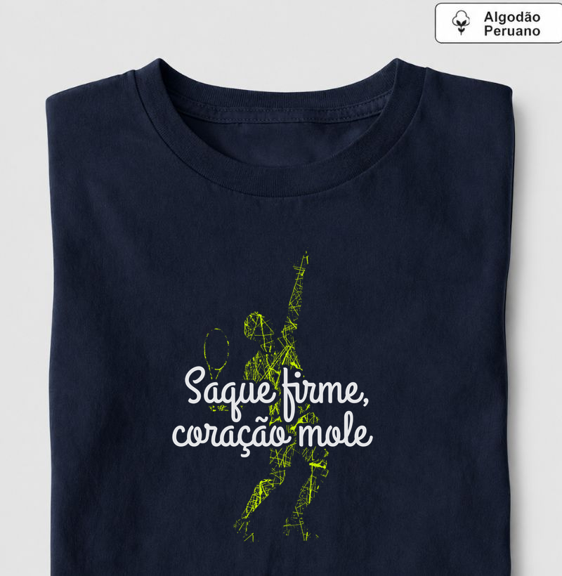 Saque firme! - Camiseta Algodão Peruano