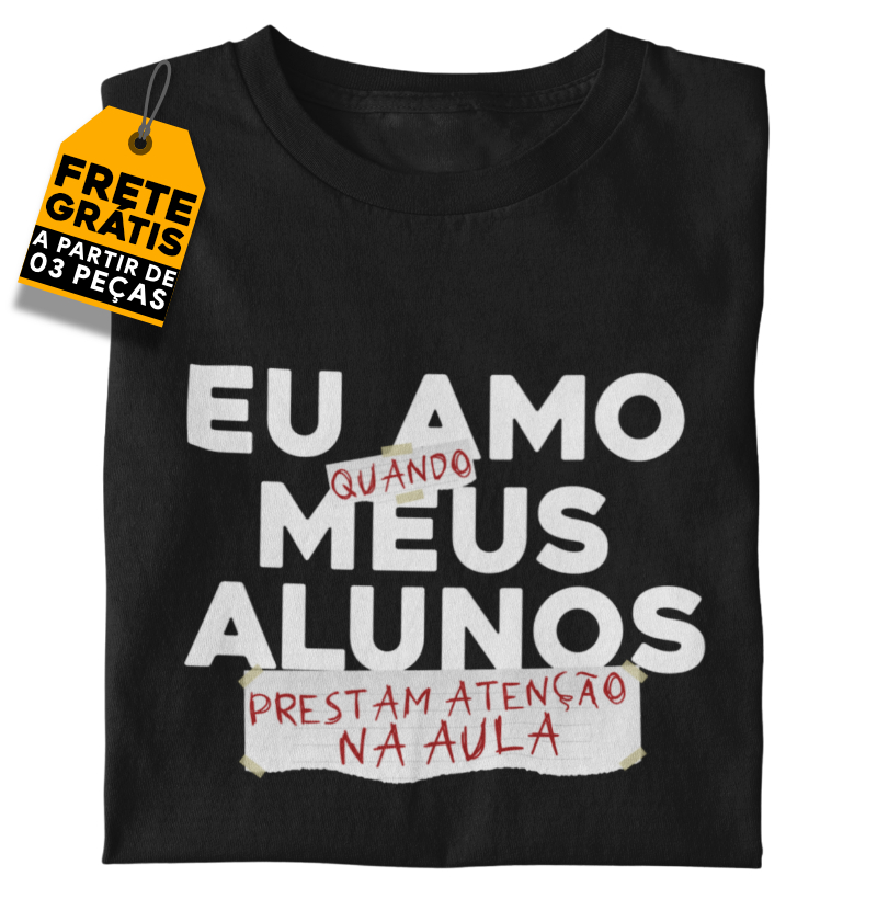 Eu amo quando meus alunos prestam atenção na aula