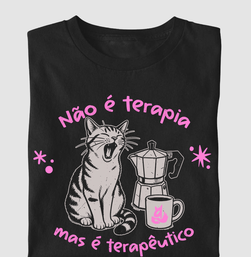 Não é terapia... - Camiseta