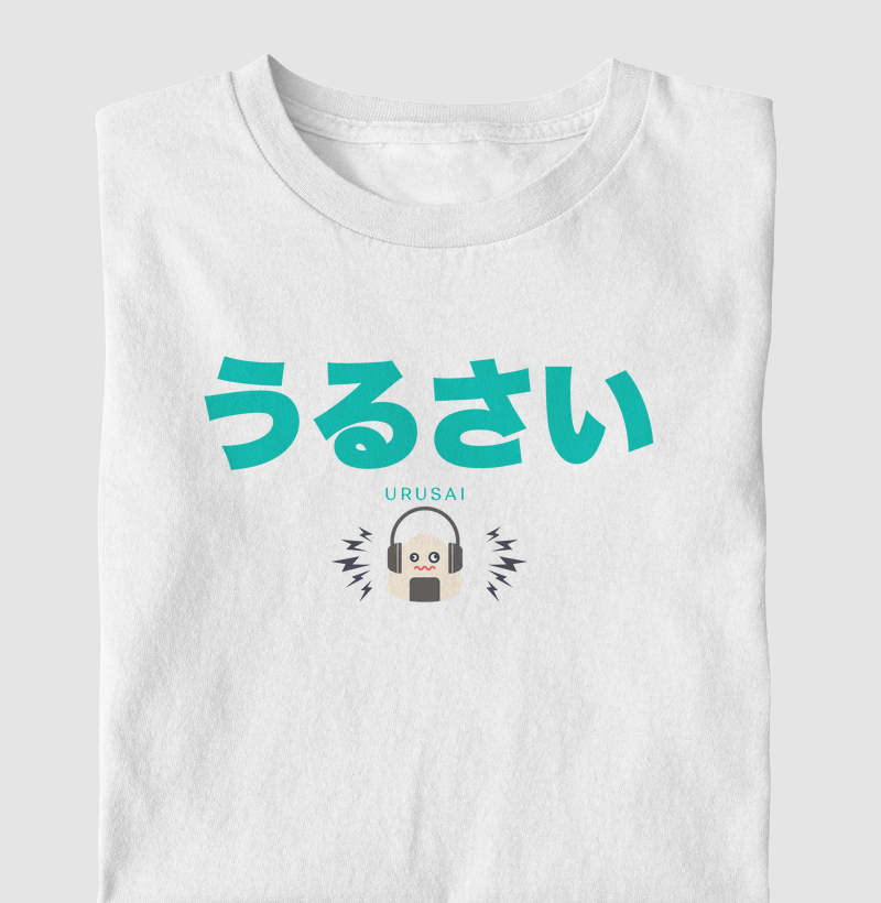 Urusai - "barulhento"; "irritante"