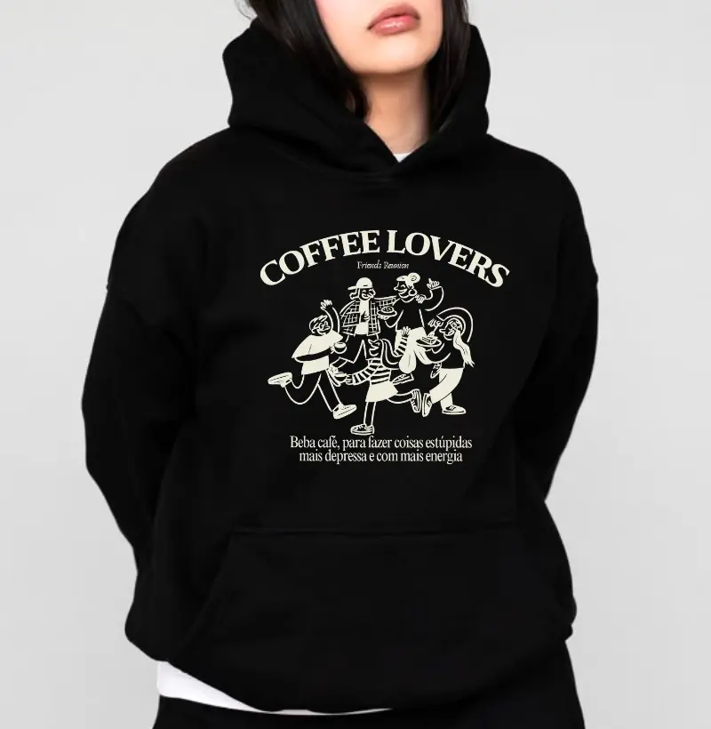 Hoodie Moletom - Coffee Lovers