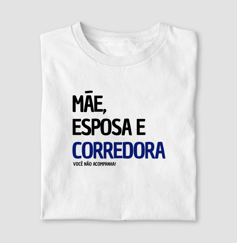 Mãe, esposa e corredora.