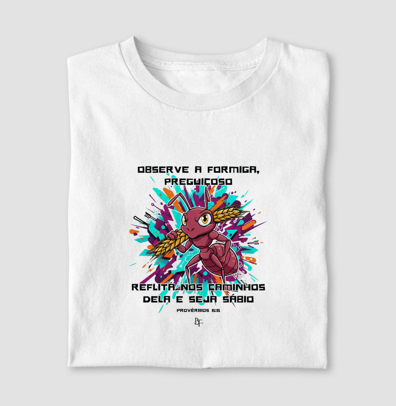 Observe a formiga preguiçoso reflita nos caminhos dela e seja sábio