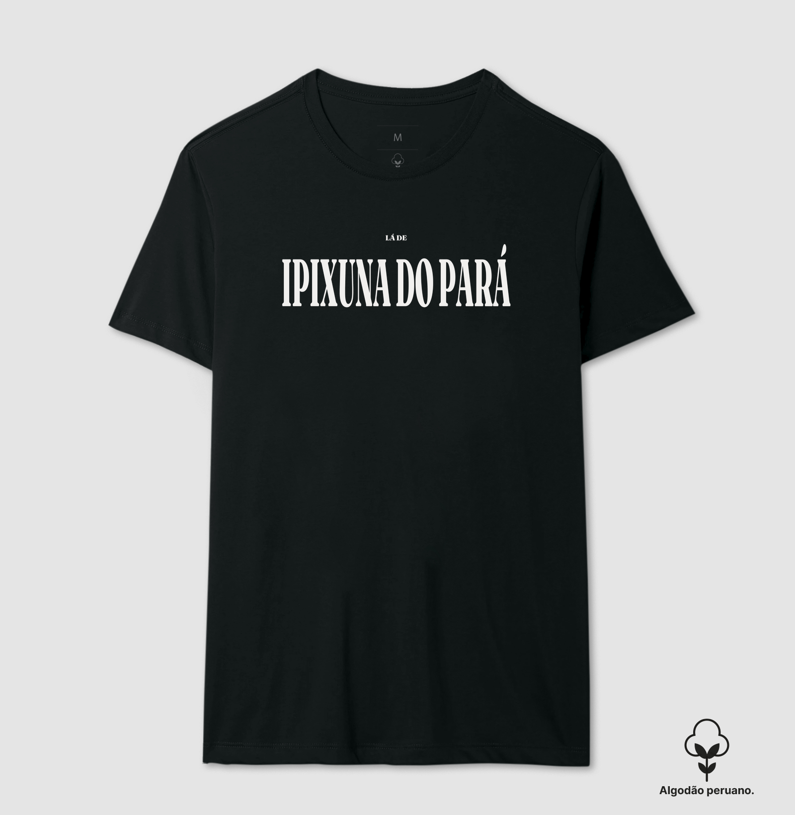 Ipixuna do Pará | Tipografia PA - Camiseta Algodão Peruano