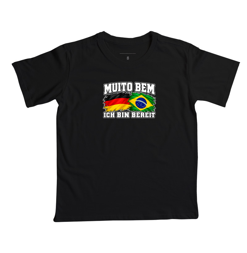 Muito Bem — Ich Bin Bereit - Camiseta Infantil