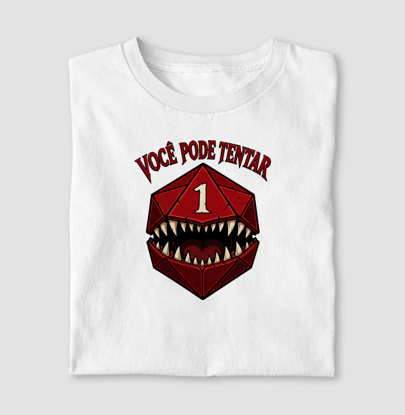 VOCÊ PODE TENTAR - Camiseta