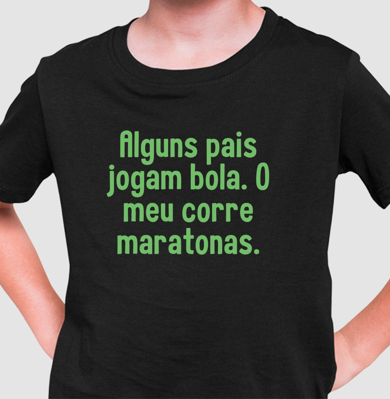 Camiseta Infantil - O Meu Pai Corre Maratonas