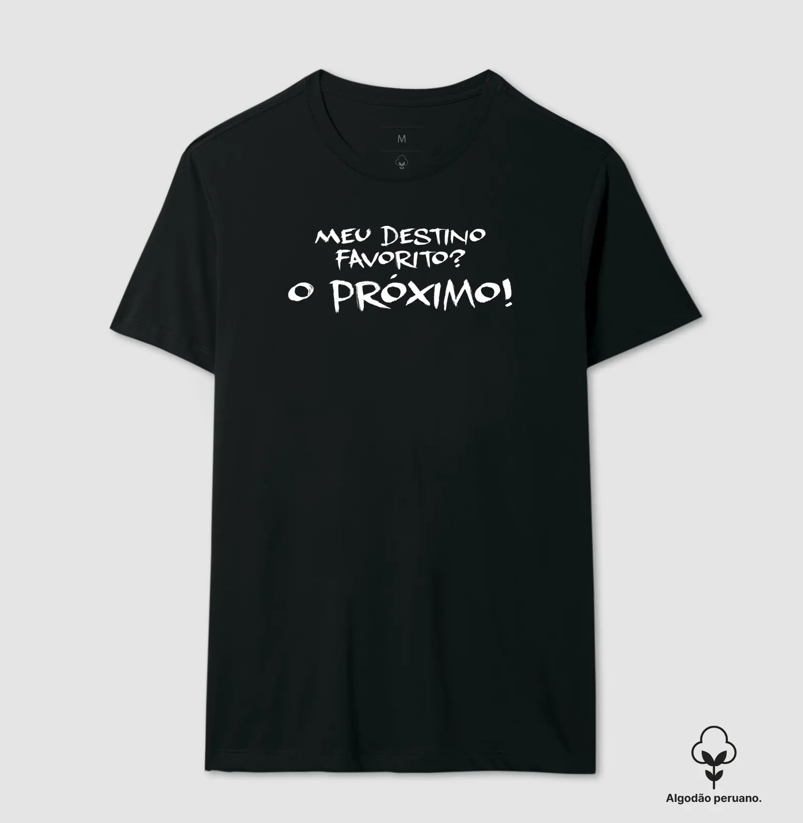 Meu destino favorito? O Próximo!