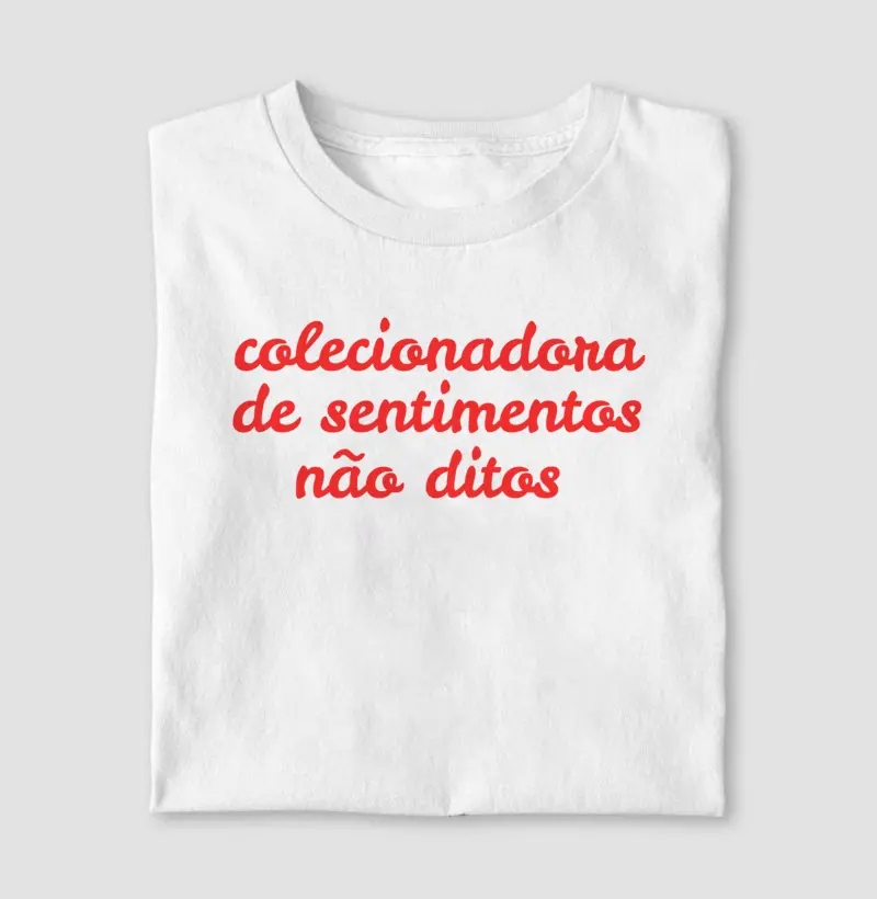 Colecionadora de sentimentos não ditos