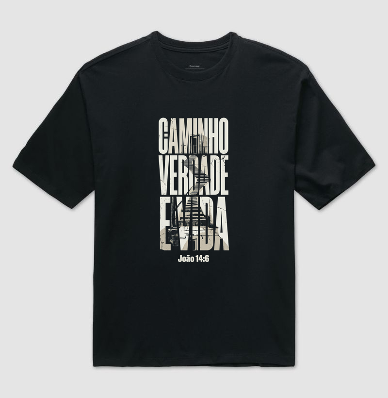 Camiseta Oversized Caminho, Verdade e Vida 