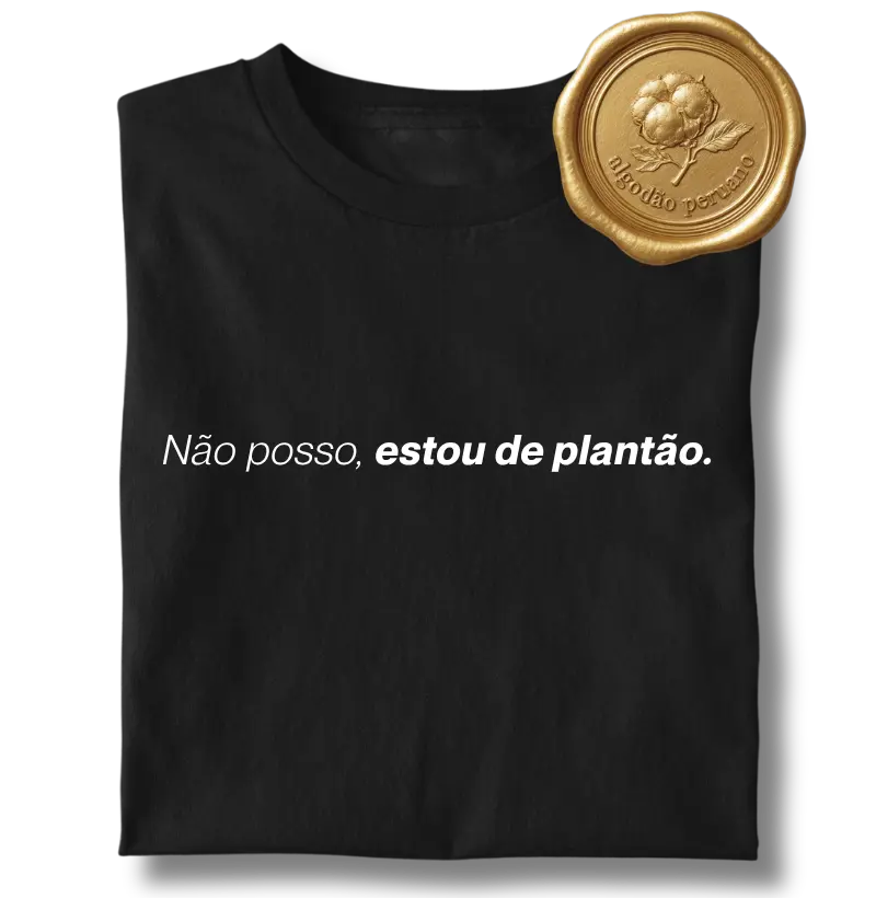 Não Posso, Estou de Plantão