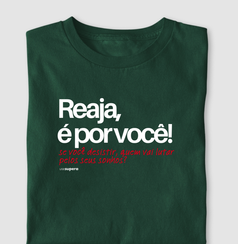 "Reaja, é por você!