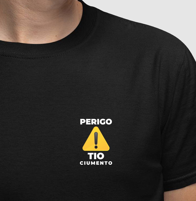 Camiseta Perigo Tio Ciumento